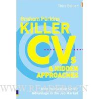  Killer Cvs & Hidden Approaches: Give Yourself an Unfair Advantage in the Job Market