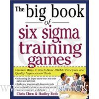  The Big Book of Six Sigma Training Games: Proven Ways to Teach Basic DMAIC Principles and Quality Improvement Tools