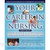 Your Career in Nursing: Manage Your Future in the Changing World of Healthcare