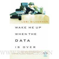 Wake Me Up When the Data Is Over: How Organizations Use Stories to Drive Results