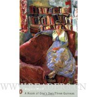  A Room of One's Own/Three Guineas: AND Three Guineas