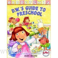  D.W.'s Guide to Preschool