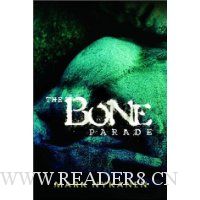  Bone Parade, The