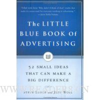 The Little Blue Book of Advertising: 52 Small Ideas That Can Make a Big Difference