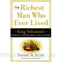  The Richest Man Who Ever Lived: King Solomon's Secrets to Success, Wealth, and Happiness