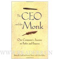 The CEO and the Monk: One Company's Journey to Profit and Purpose