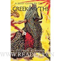  A Brief Guide to the Greek Myths