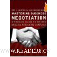 Mastering Business Negotiation : A Working Guide to Making Deals and Resolving Conflict