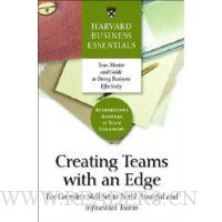  Creating Teams With an Edge: The Complete Skill Set to Build Powerful and Influential Teams