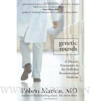  Genetic Rounds: A Doctor's Encounters in the Field that Revolutionized Medicine