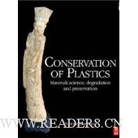  Conservation of Plastics: Materials science, degradation and preservation