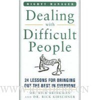  Dealing With Difficult People: 24 Lessons for Bring Out the Best In Everyone