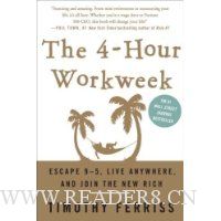 The 4-Hour Workweek: Escape 9-5, Live Anywhere, and Join the New Rich