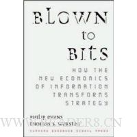 Blown to Bits: How the New Economics of Information Transforms Strategy