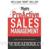 More ProActive Sales Management: Avoid the Mistakes Even Great Sales Managers Make -- And Get Extraordinary Results