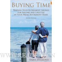  Buying Time: Trading Your Retirement Savings for Income and Lifestyle in Your Prime Retirement Years