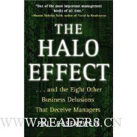 The Halo Effect: ... and the Eight Other Business Delusions That Deceive Managers