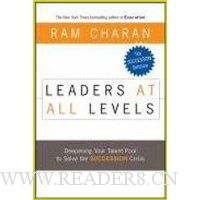 Leaders at All Levels: Deepening Your Talent Pool to Solve the Succession Crisis