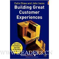  Building Great Customer Experiences, Revised Edition