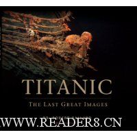  Titanic: The Last Great Images