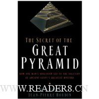  The Secret of the Great Pyramid: How One Man's Obsession Led to the Solution of Ancient Egypt's Greatest Mystery