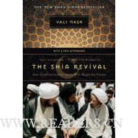  The Shia Revival: How Conflicts within Islam Will Shape the Future