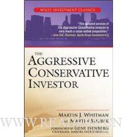 The Aggressive Conservative Investor