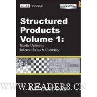  Structured Products Volume 1: Exotic Options; Interest Rates & Currency (The Swaps & Financial Derivatives Library)