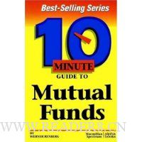  10 Minute Guide to Mutual Funds