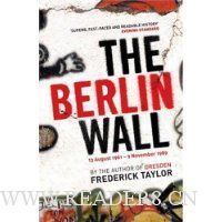  The Berlin Wall: 13 August 1961 - 9 November 1989