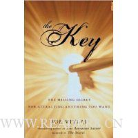  The Key: The Missing Secret for Attracting Anything You Want