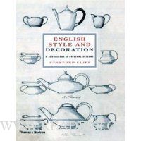  English Style and Decoration: A Sourcebook of Original Designs