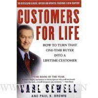  Customers For Life: How to Turn That One-Time Buyer Into a Lifetime Customer