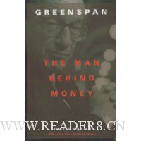 Greenspan: The Man Behind Money