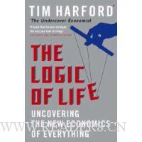  The Logic of Life: Uncovering the New Economics of Everything