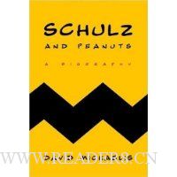 Schulz and Peanuts: A Biography