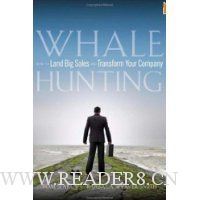 Whale Hunting: How to Land Big Sales and Transform Your Company