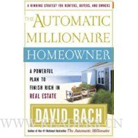  The Automatic Millionaire Homeowner: A Powerful Plan to Finish Rich in Real Estate
