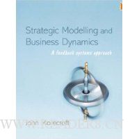  Strategic Modelling and Business Dynamics: A Feedback Systems Approach