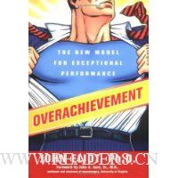 Overachievement: The New Model for Exceptional Performance