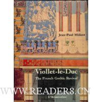  Viollet-Le-Duc: The French Gothic Revival