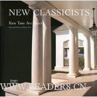  New Classicists: Ken Tate Architect, Selected Houses Volume Two