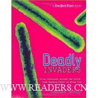  Deadly Invaders: Tracking Today's Global Viruses, from Marburg to the Avian Flu