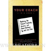  Your Coach (in a Book): Mastering the Trickiest Leadership, Business, and Career Challenges You Will Ever Face