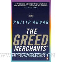  The Greed Merchants: How the Investment Banks Played the Free Market Game