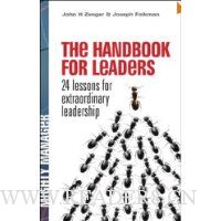  The Handbook for Leaders: 24 Lessons for Extraordinary Leadership