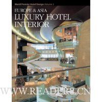  Europe & Asia Luxury Hotel Interiors: World Premier Hotel Design, Vol. 3