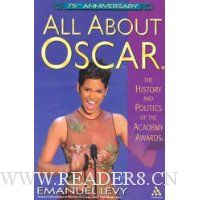  All About Oscar: The History and Politics of the Academy Awards