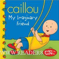  Caillou: My Imaginary Friend