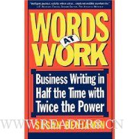 Words At Work: Business Writing In Half The Time With Twice The Power